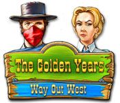 The Golden Years: Way Out West [UPDATED-FINAL]